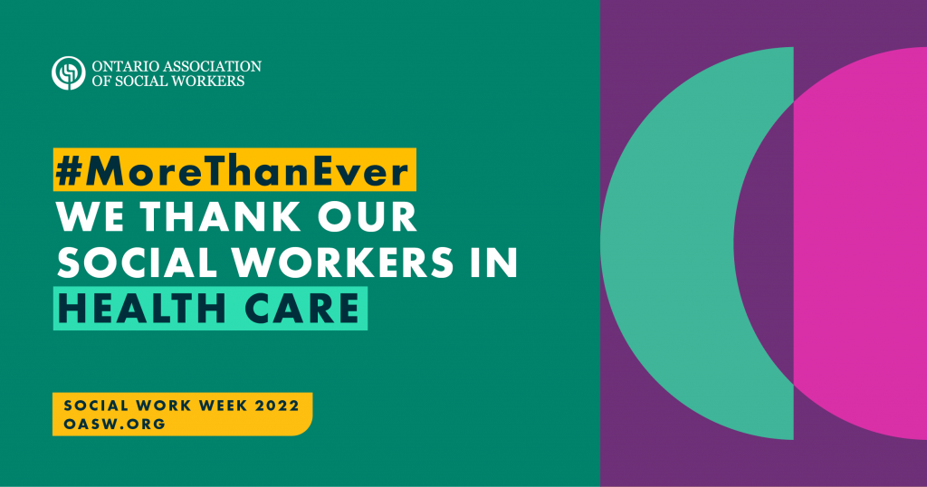 #MoreThanEver We thank our Social Workers in health care. Social Work Week 2022 oasw.org
