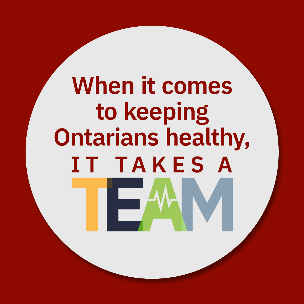 When it comes to keeping Ontarians healthy, it takes a TEAM